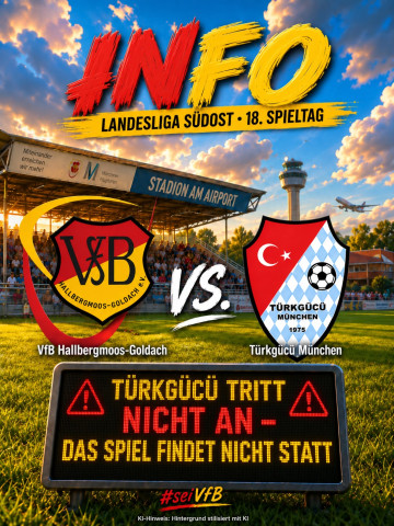 Spielabsage von Seiten Türkgücü Münchens!